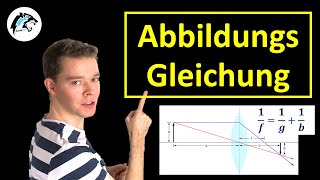 ABBILDUNGSGLEICHUNG Konvexe Linse  Optik [upl. by Gerg]