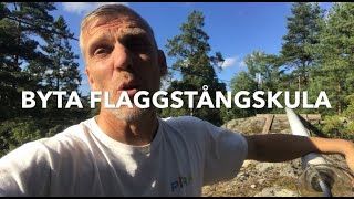 Flaggstångsrenovering byta flaggstångskula byta flaggstångslina [upl. by Massab]