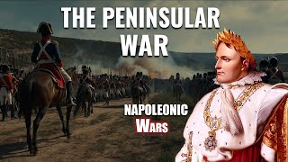 The Peninsular War Napoleons Stubborn Struggle in Spain  Napoleonic Wars  Documentary [upl. by Lihkin]