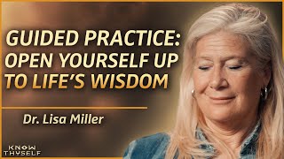 3 Minute Guided Meditation Open Yourself Up to Life’s Wisdom  Dr Lisa Miller [upl. by Maitund241]