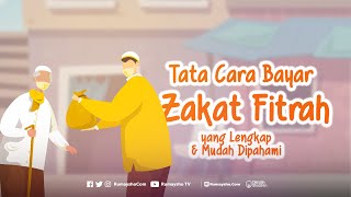 Tata Cara Bayar Zakat Fitrah Lengkap amp Mudah Dipahami  Ustadz M Abduh Tuasikal [upl. by Perkins481]