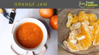 Orange Marmalade Jam Recipe  How To Make Orange Jam At Home  By Food Fashion1 [upl. by Patti]