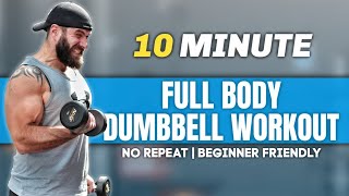 No Repeat Dumbbell Workout 10 MINS  BEGINNER FRIENDLY [upl. by Ambros]