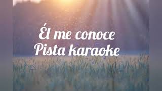 Él me conoce pista karaoke [upl. by Bainbridge566]