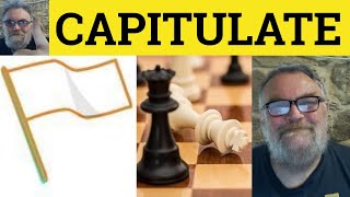 🔵 Capitulate Meaning  Capitulation Definition  Capitulate Examples  GRE Vocabulary  Capitulate [upl. by Aracaj468]