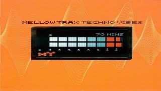 Mellow Trax  Techno Vibes 1999 Full Album 70min [upl. by Annaoi]