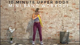 10 Minute Mini Band Workout  Upper Body  Arms [upl. by Tayler]