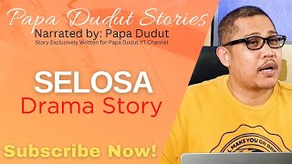 SELOSA  EDISON  PAPA DUDUT STORIES [upl. by Maxma]