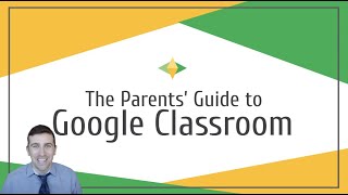 Parents Guide to Google Classroom [upl. by Merriman]