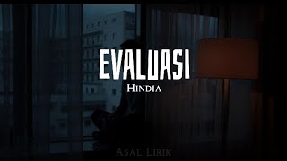 Evaluasi  Hindia Lirik Video [upl. by Alletsyrc]