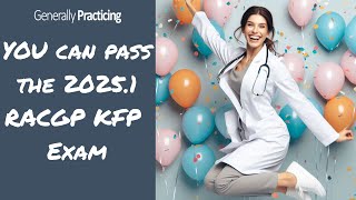 How to pass the 20251 RACGP KFP Exam [upl. by Nhtanhoj]