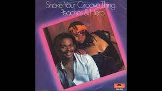 Peaches amp Herb Shake Your Groove Thing [upl. by Jenesia]