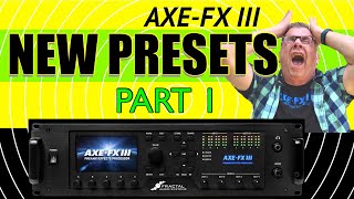 AXEFX III New Presets Part 1 [upl. by Felicity]