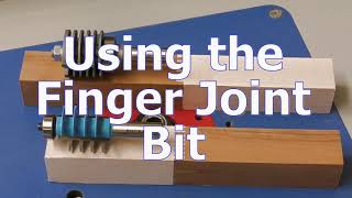 Using the Finger Joint Bit [upl. by Margarida]