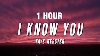 1 HOUR Faye Webster  I Know You Lyrics [upl. by Benn161]