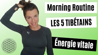 Les 5 Tibétains  Le secret pour retrouver de lénergie vitale  Morning routine [upl. by Tnecniv]