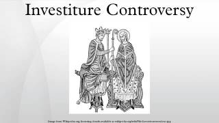 Investiture Controversy [upl. by Gabriellia]