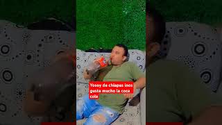 Yosoy de Chiapas inos gusta la CocaCola viralvideo videosvirales soydechiapas suscribete [upl. by Casimir]