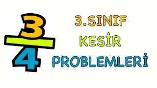 3Sınıf Kesirler Problemleri ve Çözümleri [upl. by Cichocki]