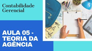 Contabilidade Gerencial  Aula 05  Teoria da Agência [upl. by Akineg]