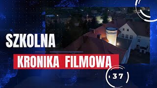 SZKOLNA KRONIKA FILMOWA  Wydanie 37 [upl. by Iphigeniah]