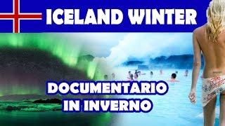 ISLANDA documentario in inverno  ICELAND WINTER [upl. by Haneehs]