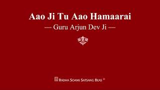 Aao Ji Tu Aao Hamaarai  Guru Arjan Dev Ji  RSSB Shabad [upl. by Nalepka696]