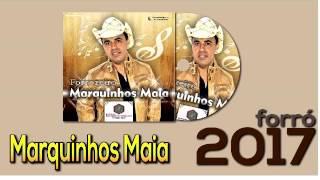 Marquinhos Maia  Em Ritmo de Xote  2017 [upl. by Atirb]