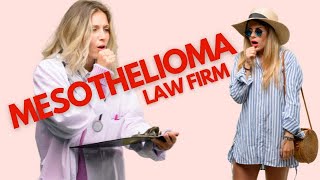 Mesothelioma Law Firm  What Does This Have To Do With You [upl. by Korfonta463]