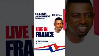 Elijah Akintunde Live in France from May 16th 2023 [upl. by Bogart209]