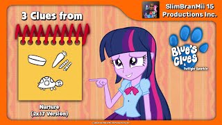 Blues Clues and Twilight Sparkle 3 Clues from Nurture 2x17 Version [upl. by Amabil]