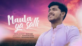 Maula ya Salli  مولاي صلِ وسلم  Arabic Nasheed  Nur Nobi  Cover [upl. by Wamsley]