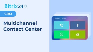 Bitrix24 Multichannel Contact Center [upl. by Cate827]