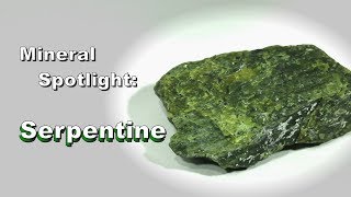 Mineral Spotlight  Serpentine [upl. by Bouzoun]