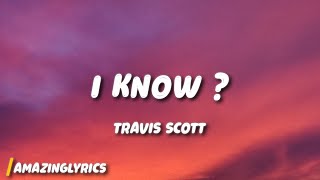 Travis Scott  I KNOW [upl. by Reid]