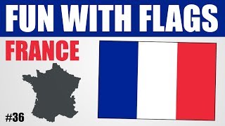 Fun With Flags  France [upl. by Leakim]