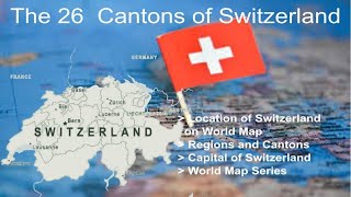 Regions and Cantons of Switzerland 2025  26 Cantons  Political amp Administrative Map of Switzerland [upl. by Laenaj506]