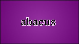 What Abacus Means [upl. by Teik]