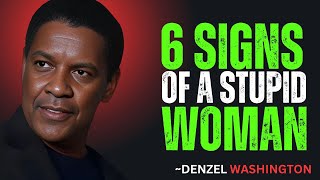 quot6 SIGNSOF A STUPID WOMANquot DENZEL WASHINGTON BEST MOTIVATIONAL SPEECH motivation [upl. by Luwana786]