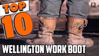 Best Wellington Work Boot In 2024  Top 10 Wellington Work Boot Review [upl. by Ysnat909]