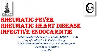 Rheumatic Fever Rheumatic Heart Disease and Infective Endocarditis Prof Sahar Shaker [upl. by Seluj511]