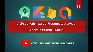 AdMob Ads  01 Setup Firebase amp AdMob  Android Studio  Kotlin [upl. by Ecirad]