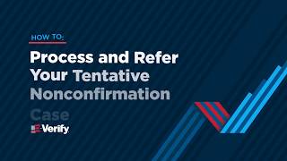 How to Process and Refer an EVerify Tentative Nonconfirmation Case [upl. by Mahda]