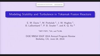 DOE NNSA SSGF 2014 Modeling Stability and Turbulence in Tokamak Fusion Reactors [upl. by Upshaw688]