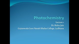 Lecture 1 Photochemistry [upl. by Gorey]