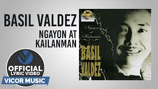 Basil Valdez  Ngayon at Kailanman Official Lyric Video [upl. by Ynots]