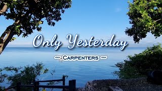 Only Yesterday  KARAOKE VERSION  as popularized by Carpenters [upl. by Anisirhc]