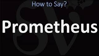 How to Pronounce Prometheus CORRECTLY [upl. by Elyagiba645]