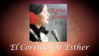 Karina Moreno  El Corrido De Esther Audio Oficial [upl. by Eralc]