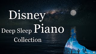 Disney Deep Sleep Piano Collection Sleep Meditation Calm Music Relaxing MusicNo Midroll Ads [upl. by Acinimod]